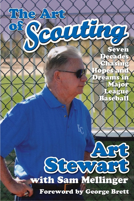 The Art of Scouting - Seven Decades Chasing Hopes and Dreams in Major League Baseball