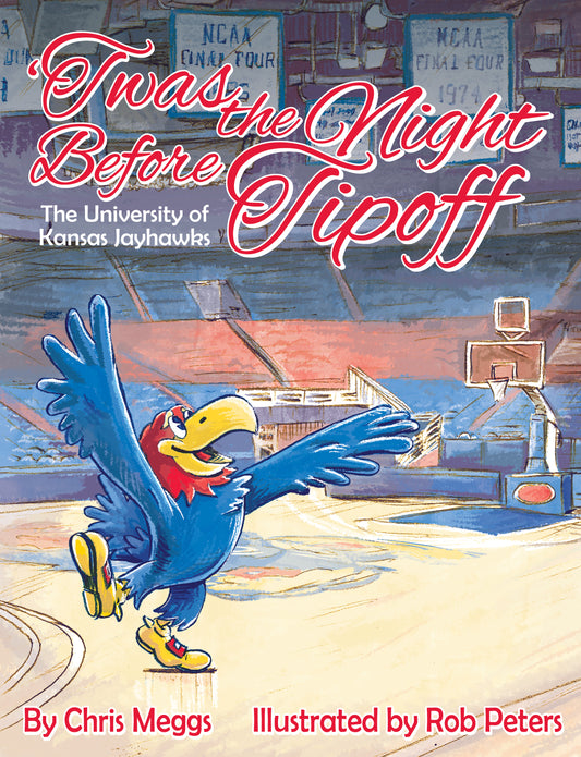 ‘Twas The Night Before Tipoff - The University of Kansas Jayhawks
